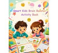 Smart Kids Brain Booster Activity Book: New Fun Mazes, Puzzles & Creative Games to Improve Thinking Skills