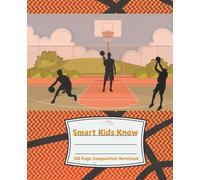 Smart Kids Know: Basketball Notebook