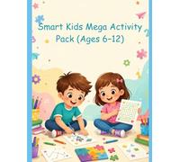 Smart Kids Mega Activity Pack (Ages 6-12): 30 Fun Activities for Brain Boost & Creativity