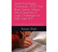 Smart Kids Puzzle Adventure: 300+ Fun Brain Games, Mazes, Word Searches & Logic Challenges for Kids Ages 4-8: Boost Thinking Skills, Focus & ... Fun Playtime & Screen-Free Entertainment