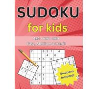 Smart Kids Sudoku: 450 Fun Number Puzzles to Boost Your Brain (Includes 4x4, 6x6 and 9x9)