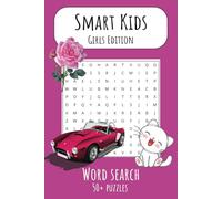 Smart Kids Word Search: Girls Edition - Word Search | 6 x 9 inches | 110 pages | 50+ puzzles - Gift for vacation, free time, holidays