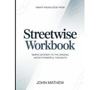 Smart knowledge from Streetwise: Simple Gateway To The Original Book's Powerful Thoughts