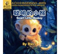 Smart Little monkey 聪明的小猴: Chinese Graded Readers (Based on HSK Characters) - Chinese, English & Pinyin (Level 1, Book 4)