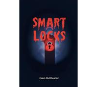 Smart Locks: 100 True Stories of Doors That Wouldn’t Let You Leave: 1
