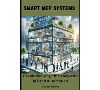 Smart MEP Systems: Revolutionizing Efficiency with IoT and Automation
