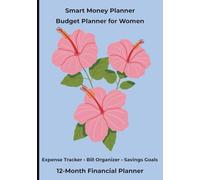 Smart Money Planner | Budget Planner for Women | Monthly Expense Tracker, Bill Organizer, Savings Goals & Financial Planning Workbook | 12-Month Financial Planner