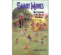 Smart Moves: Why Learning Is Not All in Your Head