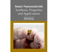 Smart Nanomaterials: Synthesis, Properties and Applications (Copertina rigida)