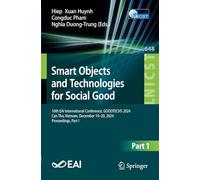 Smart Objects and Technologies for Social Good: 10th EAI International Conference, GOODTECHS 2024, Can Tho, Vietnam, December 19-20, 2024, Proceedings, Part I: 648