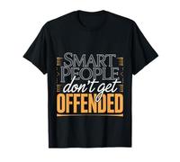 Smart People Don't Get Offended Intelligenza - Maglietta
