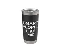 Smart People Like Me Witty Sarcastico Design For Confidence Bicchiere termico in acciaio inox doppia parete