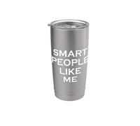 Smart People Like Me Witty Sarcastico Design For Confidence Bicchiere termico in acciaio inox doppia parete