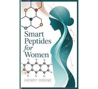 Smart Peptides for Women: A Modern Woman’s Guide to Peptides, Longevity, Energy, and Informed Wellness Choices