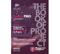 Smart PMO: Projeto dos Escritórios de Gestão Inteligentes de Projetos, Book #2: The Book of Project