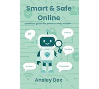 Smart & Safe Online practical guide for parents and children: practical guide for parents and children