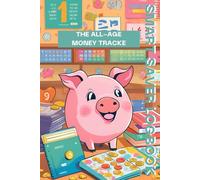Smart Saver Logbook The All-Age Money Tracke: Track Expenses, Save Wisely,A Simple Money Management Ledger,Money Saving Book, Money Learning,Allowance Saving Log Book | 120 page - 6x9
