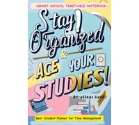 Smart School Timetable Notebook - Stay Organized And Ace Your Studies! ,Best Student Planner for Time Management
