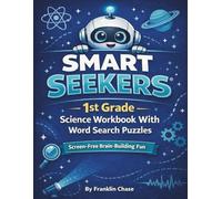 Smart Seekers™: 1st Grade Science Workbook with Word Search Puzzles: Fun Screen-Free Learning Activities for Kids Ages 6-7