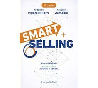 Smart selling. Usare il digitale per aumentare i risultati di vendita