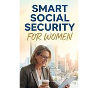 SMART SOCIAL SECURITY FOR WOMEN