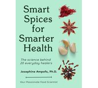 Smart Spices for Smarter Health: The Science Behind 20 Everyday Healers