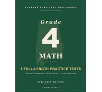 Smart Stars ACAP Alabama Grade 4 Math: 5 Practice Tests with Detailed Answer Explanations