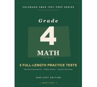 Smart Stars CMAS Colorado Grade 4 Mathematics: 5 Practice Tests with Detailed Answer Explanations