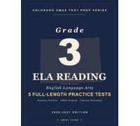 Smart Stars Colorado CMAS Grade 3 English Language Arts: 5 Practice Tests with Detailed Answer Explanations