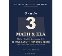 Smart Stars Colorado CMAS Grade 3 Math and English Language Arts: 10 Practice Tests (5 Math + 5 ELA) with Detailed Answer Explanations