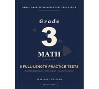 Smart Stars Hawaiʻi Smarter Balanced Grade 3 Mathematics: 5 Full-Length Practice Tests with Detailed Answer Explanations (HSAP / Smarter Balanced)