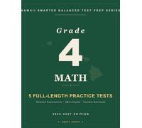 Smart Stars Hawaiʻi Smarter Balanced Grade 4 Math: 5 Full-Length Practice Tests with Detailed Answer Explanations (HSAP / Smarter Balanced)