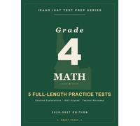 Smart Stars ISAT Idaho Grade 4 Math: 5 Practice Tests with Detailed Answer Explanations