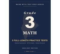 Smart Stars Maine Through Year (MTYA) Grade 3 Math: 5 Practice Tests with Detailed Answer Explanations