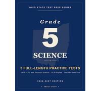 Smart Stars OST Ohio Grade 5 Science: 5 Full-Length Practice Tests with Detailed Answer Explanations | Ohio's State Tests Grade 5 Science Prep