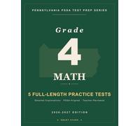 Smart Stars Pennsylvania PSSA Grade 4 Mathematics: 5 Practice Tests with Detailed Answer Explanations