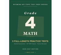 Smart Stars Wyoming WY-TOPP Grade 4 Math: 5 Practice Tests with Detailed Answer Explanations