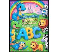 Smart Start Coloring Book: ABC Learning Fun for Kids Ages 3-6: Early Alphabet Practice with Big Pictures, Simple Words, and Bilingual Prompts (English-French)