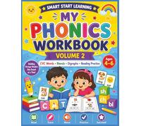 Smart Start Learning: My Phonics Workbook Volume 2: Blends, Digraphs, Reading Sentences, Comprehension, Mini Stories, Activities & Quizzes for Kids Ages 4-7