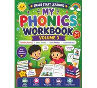 Smart Start Learning: My Phonics Workbook Volume 3: Reading Fluency and Comprehension Workbook for Ages 5-7 with Short Stories, Paragraph Reading and Independent Reading Practice