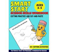 Smart Start Scissor Skills Workbook: Cutting Practice and Cut-and-Paste Activities for Preschool Kids Ages 3-5