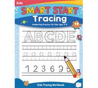 Smart Start Tracing: Handwriting Practice for Kids Ages 3-5 - Trace Alphabet Letters and Numbers with Confidence