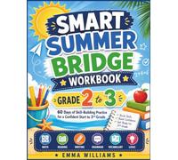 SMART SUMMER BRIDGE WORKBOOK GRADE 2 TO 3: 60 Days of Skill-Building Practice for a Confident Start to 3rd Grade