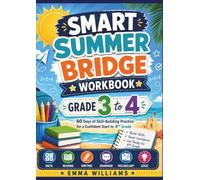 Smart Summer Bridge Workbook Grade 3 to 4: 60 Days of Skill-Building Practice for a Confident Start to 4th Grade