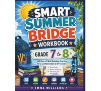 Smart Summer Bridge Workbook Grade 7 to 8: 60 Days of Skill-Building Practice for a Confident Start to 8th Grade