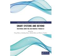 Smart Systems and Beyond: Redefining Computing and Robotics through AI