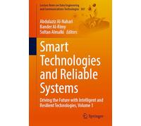 Smart Technologies and Reliable Systems: Driving the Future with Intelligent and Resilient Technologies, Volume 1