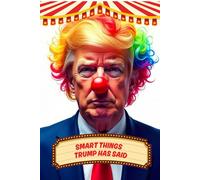 Smart Things Trump Has Said: NOTHING is inside! - Funny Donald Trump Gag Gift Book - a totally blank lined Notebook/Journal