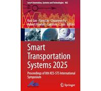Smart Transportation Systems 2025: Proceedings of 8th KES-STS International Symposium: 482
