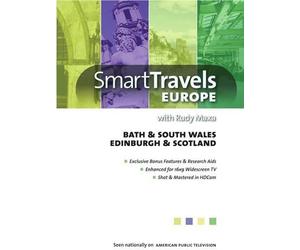 Smart Travels Europe with Rudy Maxa: Bath & South Wales/ Edinburgh & Scot (DVD)